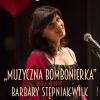 Wieczory Bardów "Muzyczna Bombonierka" - recital autorski Ba...